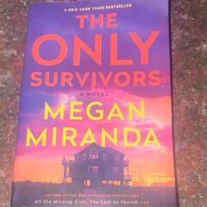 The Only Survivors by Megan Miranda